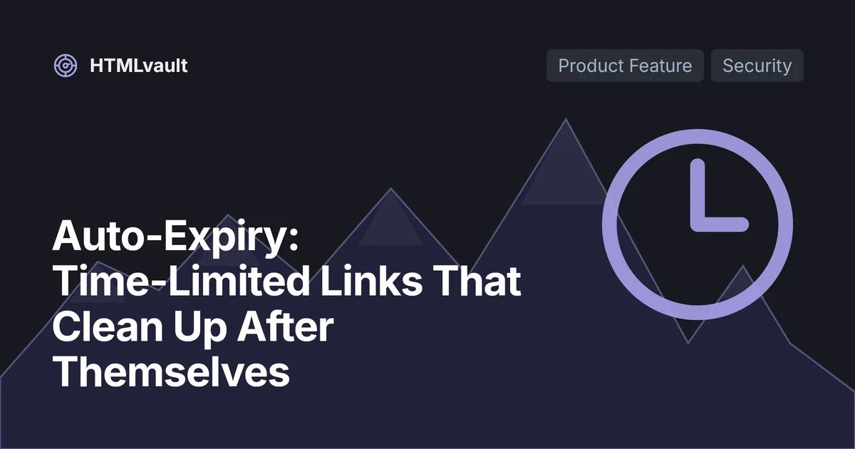 Auto-Expiry: Time-Limited Links That Clean Up After Themselves