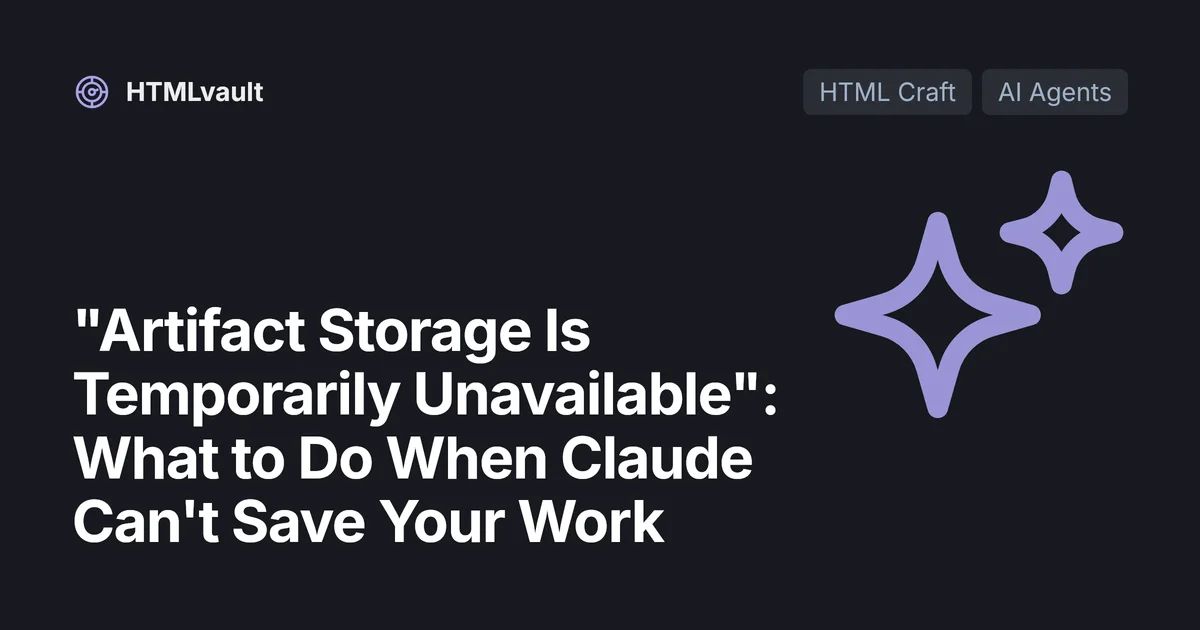 "Artifact Storage Is Temporarily Unavailable": What to Do When Claude Can't Save Your Work