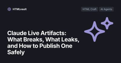 Claude Live Artifacts: What Breaks, What Leaks, and How to Publish One Safely