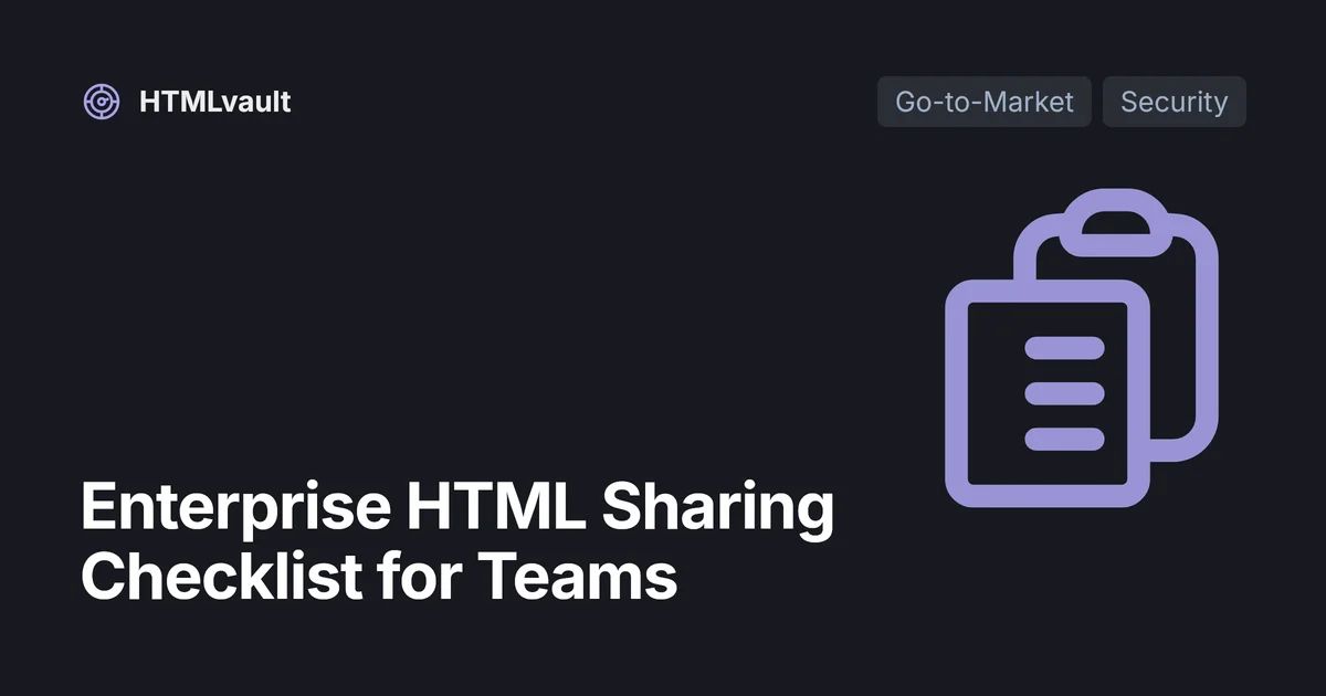 Enterprise HTML Sharing Checklist for Teams
