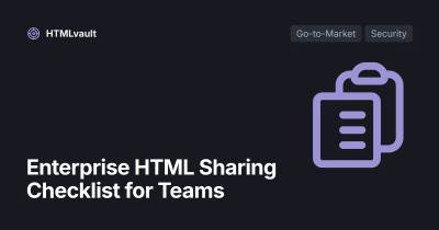 Enterprise HTML Sharing Checklist for Teams