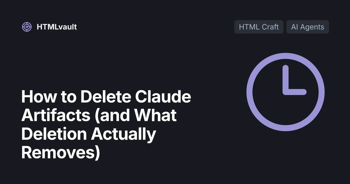 How to Delete Claude Artifacts (and What Deletion Actually Removes)