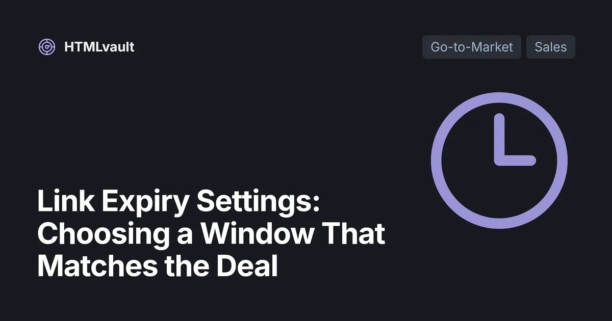 Link Expiry Settings: Choosing a Window That Matches the Deal