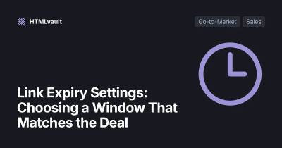 Link Expiry Settings: Choosing a Window That Matches the Deal