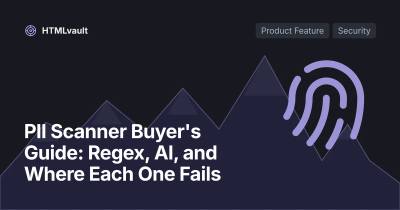 PII Scanner Buyer's Guide: Regex, AI, and Where Each One Fails