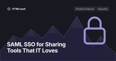 SAML SSO for Sharing Tools That IT Loves