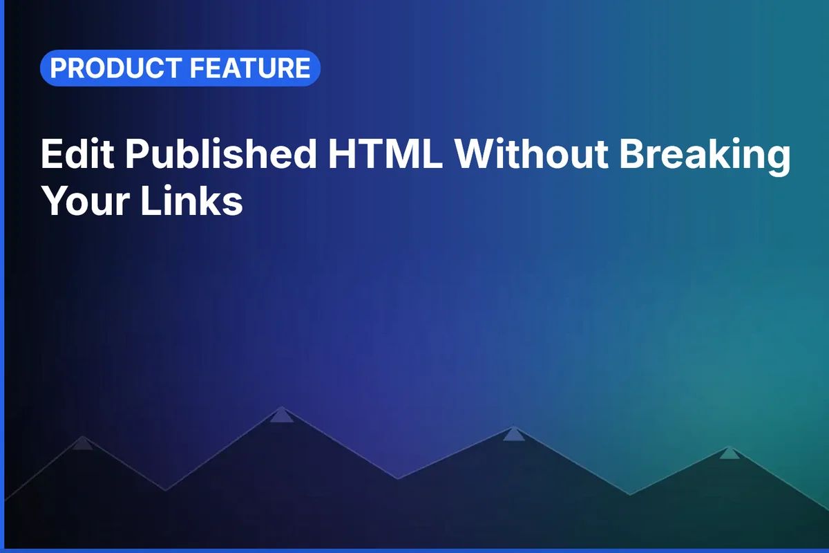 Edit Published HTML Without Breaking Your Links