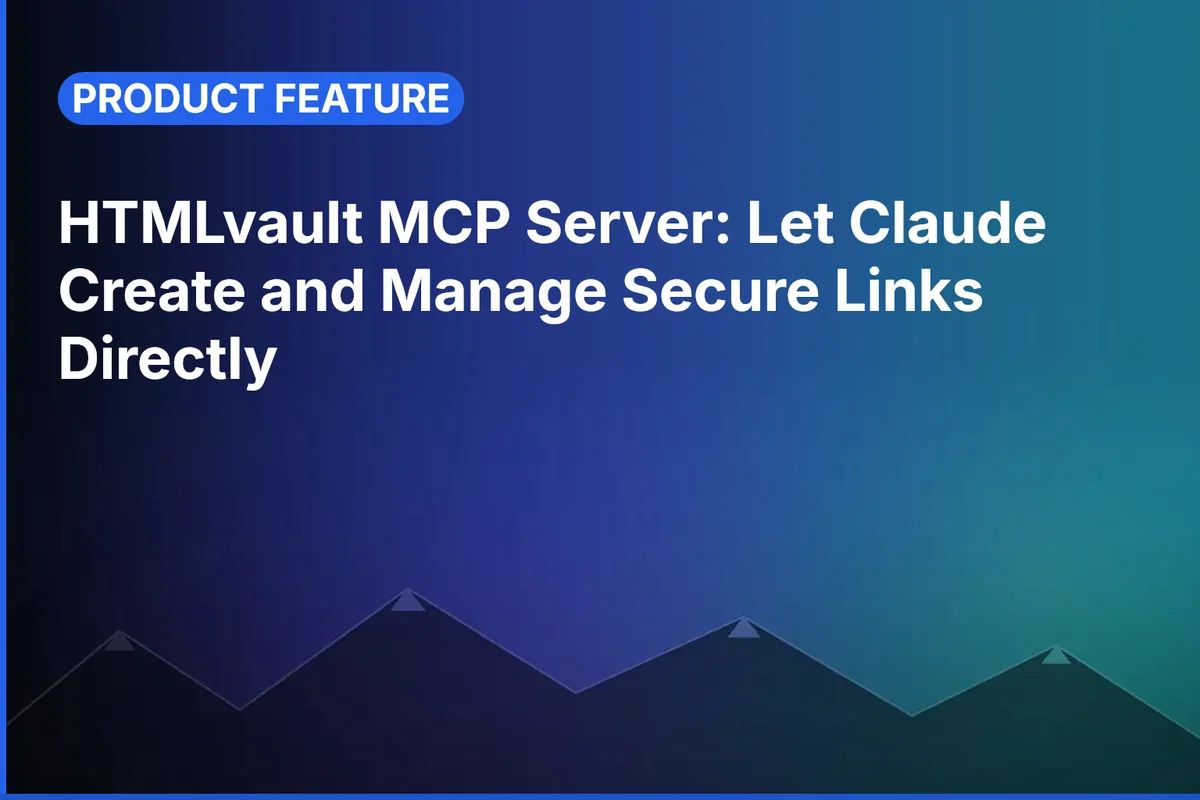 HTMLvault MCP Server: Let Claude Create and Manage Secure Links Directly