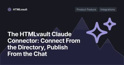 The HTMLvault Claude Connector: Connect From the Directory, Publish From the Chat