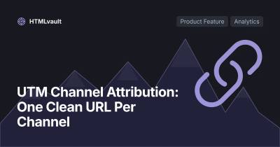 UTM Channel Attribution: One Clean URL Per Channel