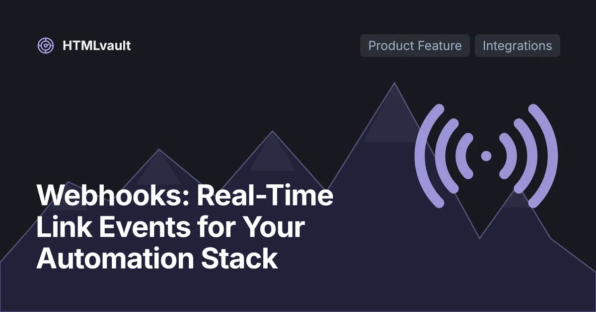 Webhooks: Real-Time Link Events for Your Automation Stack